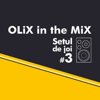OLiX in the Mix - Setul de Joi #3 by OLiX