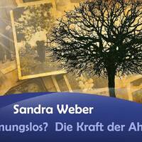 Sind wir ahnungslos_ Die Kraft der Ahnen - Sandra Weber by NuoFlix