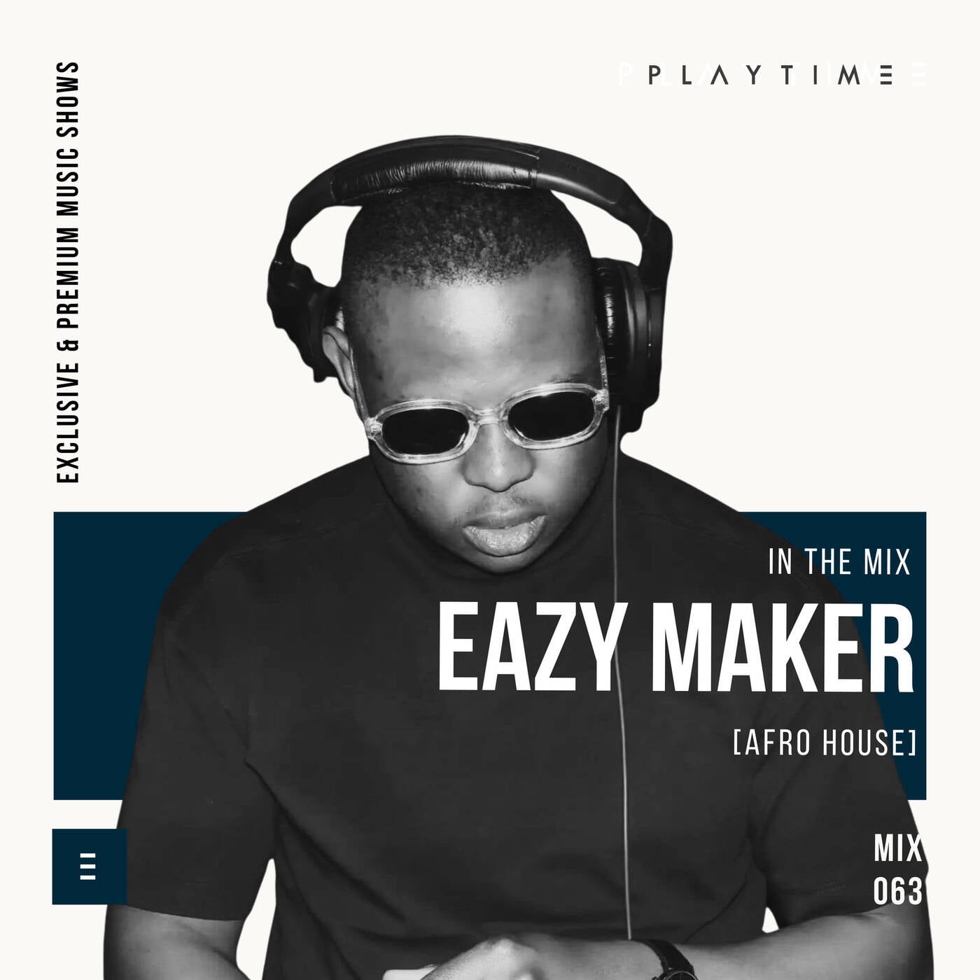 PLAYTIME - MIX 063 By Eazy Maker - [LIVE MIX FROM NILO & CO. Content Studio]
