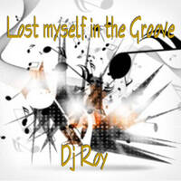 2017 Dj Roy Lost myself in the Groove by dj roy belgium