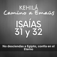 Isaías 31 y 32 | No desciendas a Egipto, confía en el Eterno (en Directo) by Kehila Camino a Emaus