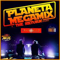 PLANETA MEGAMIX THE RETURN 18 - 12 - 2021 by PLANETA MEGAMIX THE RETURN