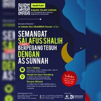 Semangat Salafus Shalih Dalam Berpegang Teguh Dengan As Sunnah Sesi 2 by Arsip Masjid Annur