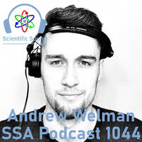 Scientific Sound Asia Podcast 1044 is Andrew Welman with his first guest show. by Scientific Sound Asia Radio