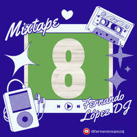 Mixtape Stage Eight by Fernando López Dj