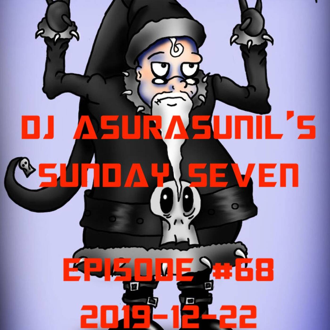 DJ AsuraSunil's Sunday Seven Mixshow #68 - The Holiday Special - 20191222 episode artwork