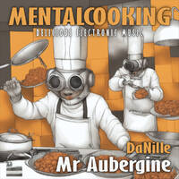 DaNille - Mr Aubergine by Mentalcooking