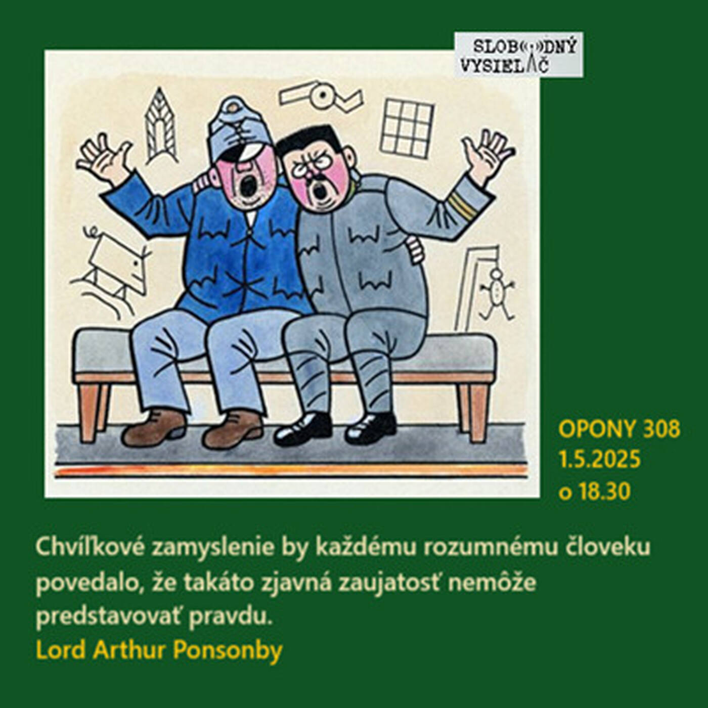 Opony 308 - 2025-05-01 „Základné princípy vojnovej propagandy“ episode artwork