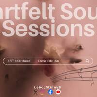 Heartfelt Soulful Sessions | 48th Heartbeat – Love Edition by Lebo_skinnyb