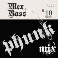 pHunk - Mex and Bass Mix - 26 - 10 - 24 by pHunk