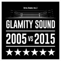 Royal Rumble Vol.3 (2005vs2015) by Glamity Sound
