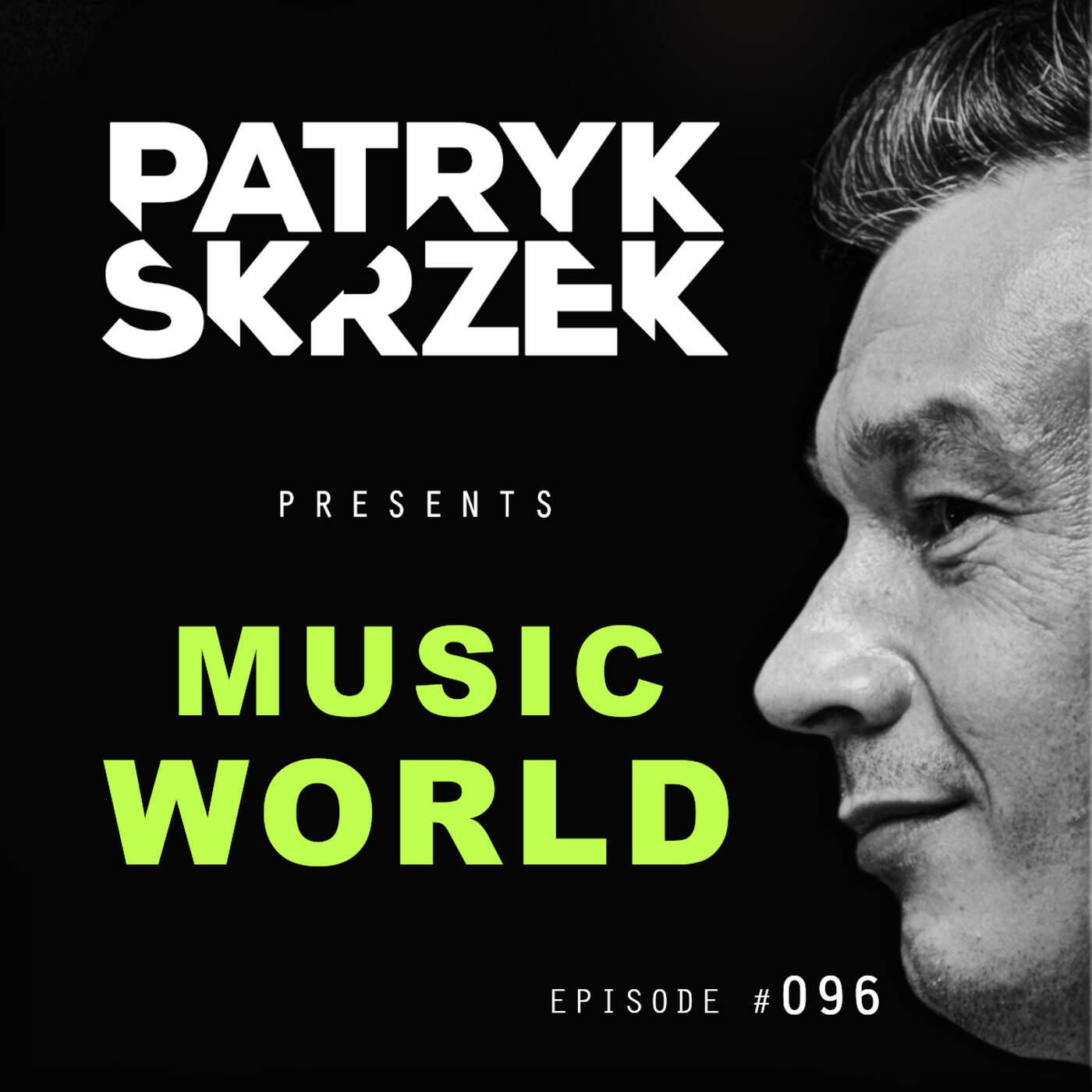 Patryk Skrzek pres. Music World: Dance & Club #096 episode artwork