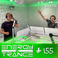 EoTrance #155 - Energy of Trance - hosted by BastiQ by Energy of Trance