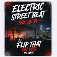 Electric Street Beat Mix Show 8-3-26 ( DJ Mix ) Hard Techno - Electronic Music - After Hours - DJ Mix Show Radio by Mix Off Radio