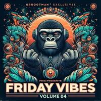 FRIDAY VIBES VOL.04 by Poison Bee south