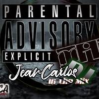 EXPLICIT MIX BY JEANCARLOSDJ MENCATUDISCOTECAMOVIL.mp3 by @theurbanflow507