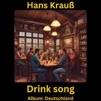 Drink song by Hans Krauß