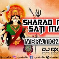 Sharad Mor Sati Maa Remix | DJ AX | Vibration Mix | Navratri Song | Bhakti Remix | CG JAS GEET | by DJ AX