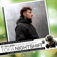 27.03.2024 - ToFa Nightshift mit Jannis Brinkmann by Toxic Family