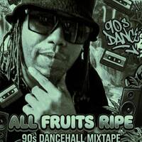 All Fruits Ripe 90s Dancehall Mixtape {Hosted By Kassanova} by Empress Shaw Entertainment