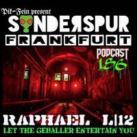 [DJ MIX] RAPHAEL L12 @ SONDERSPUR | POD.#186 - FRANKFURT | 17.11.2018 by Raphael L12 •