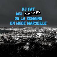 dj-fat - Mix Son Lourd de la semaine En Mode Marseille - 12.10.2020 by dj-fat