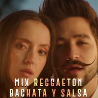 MIX REGGAETON. SALSA Y BACHATA 2021 Camilo Evaluna by Mix Latin Music