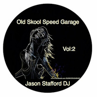 Old Skool Speed Garage Vol:2 by Jason S - Jason StaffordDj