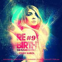 Jenny Karol - ReBirth.The Future is Now! #9 by Jenny Karol ॐ