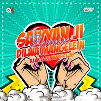 Saiyyan Ji Dilwa Mangelein - Remix - DJ AK X DJ Akash Tejas by DJ AK