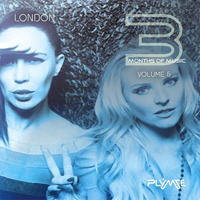 3 Months of Music with PLYMTE : Volume 6 London by PLYMTE (DJ Playmate)