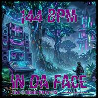 144 BPM IN DA FACE @ Live @ Jungle Party #15 [29/05/2026] by Dj~M...