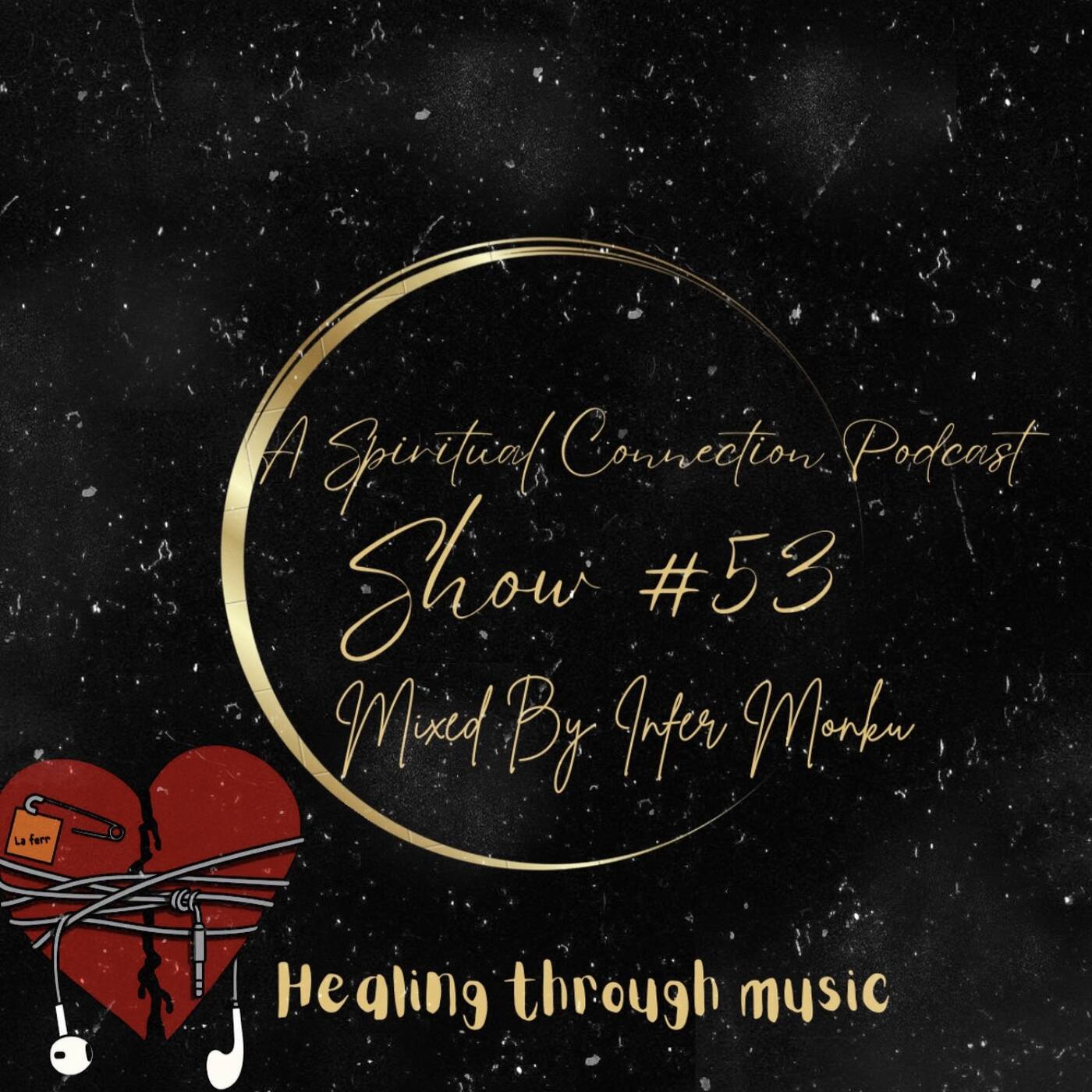 A Spiritual Connection Podcast Show #53 (Healing through music) episode artwork
