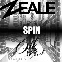 Zeale - Spin (Off Da Clock Remix)*FREE DOWNLOAD* by Off Da Clock