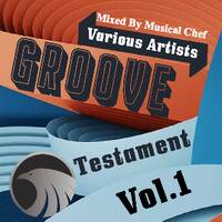 Groove's Testament Vol. 1 ( Mixed By Musical Chef ) by Deep Gallery . Mminathoko . Got Soul