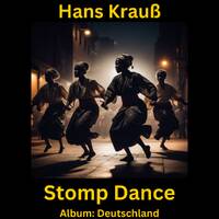 Stomp Dance by Hans Krauß