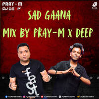 Sad Gaana (Remix) - Pray-M &amp; DJ Deep by AIDD Official