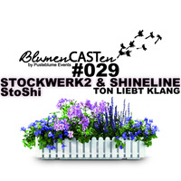 BlumenCASTen #029 by STOCKWERK2 &amp; SHINELINE - StoShi - by BlumenCASTen