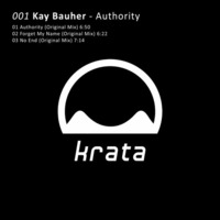 Kay Bauher - Authority (Original Mix [krata001] by Krata Platten