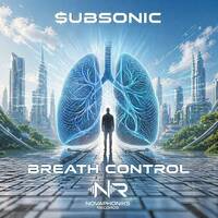 $UBSONIC - Breath Control (Extended trance mix) NOVAPHONIKS RECORDS : Out now on Beatport and digital or streaming plateforms by Subsonic