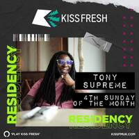 KISS Fresh Residency - Tony Supreme (28 April 2024) by djsets4u