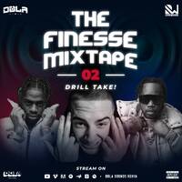 DBLA x WESLEY - THE FINESSE MIXTAPE 002: DRILL TAKE! by DBLA SOUNDS KENYA
