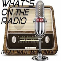 What`s On The Radio (Feat. Nate Monoxide) [Free Download] by Revolution Aloud