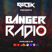BANGER RADIO 📻🔥