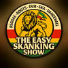 The Easy Skanking Show