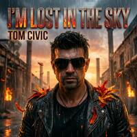 Tom Civic - I'm Lost In The Sky by Plattenjunkie