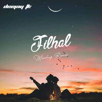 Filhal Mashup 2K20 Deejay Tk by Deejay Tk