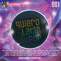 Quierolatinpop Mix 001 ( DJFex ) by qlpmusic