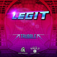 Legit - Trubble by DNB Vault