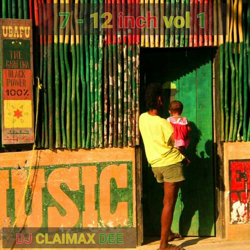 7 - 12 INCH ROOTS VOL 1 DJ CLAIMAX DEE